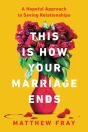 This Is How Your Marriage Ends - Preview