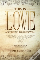 This Is Love According To God'S Will