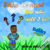This Is Me : But Who Will I Be