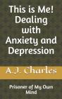 This Is Me! Dealing With Anxiety And Depression - Preview
