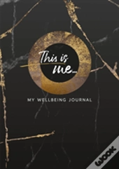 This Is Me My Wellbeing Journal