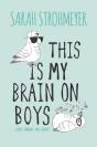 This Is My Brain On Boys - Preview