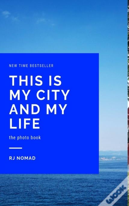This Is My City And My Life
