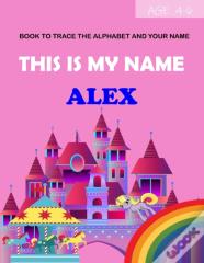 This Is My Name Alex