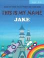 This Is My Name Jake - Preview
