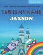 This Is My Name Jaxson - Preview