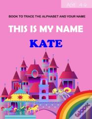 This Is My Name Kate