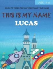 This Is My Name Lucas