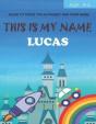 This Is My Name Lucas - Preview