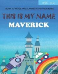 This Is My Name Maverick