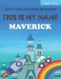 This Is My Name Maverick - Preview