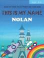This Is My Name Nolan - Preview