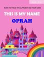 This Is My Name Oprah - Preview