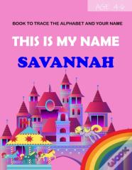 This Is My Name Savannah