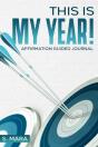 This Is My Year!: Affirmation Guided Jou - Preview