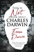 This Is Not A Book About Charles Darwin