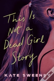 Capa do artigo This Is Not A Dead Girl Story
