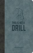 This Is Not A Drill Leatherluxeâ® Journal