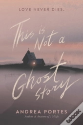This Is Not A Ghost Story