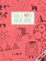 This Is Not A Maths Book