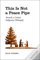 This Is Not A Peace Pipe