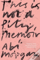 This Is Not A Pity Memoir