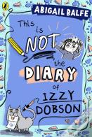 This Is Not The Diary Of Izzy Dobson
