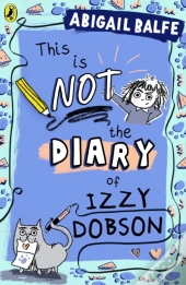 This Is Not The Diary Of Izzy Dobson