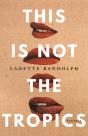 This Is Not The Tropics - Preview