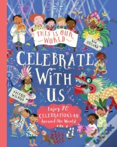 This Is Our World: Celebrate With Us!