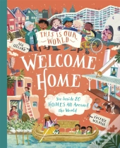 This Is Our World Welcome Home