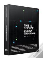 This Is Service Design Thinking. Basics - Tools - Cases