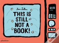 This Is Still Not A Book