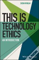 This Is Technology Ethics