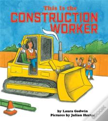 This Is The Construction Worker