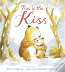 This Is The Kiss