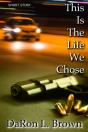 This Is The Life We Chose - Preview