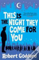 This Is The Night They Come For You