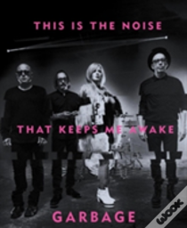 This Is The Noise That Keeps Me Awake