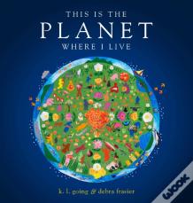 This Is The Planet Where I Live