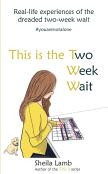 This Is The Two Week Wait