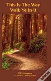 This Is The Way-Walk Ye In It