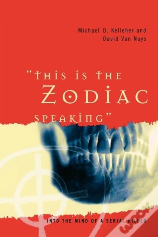 This Is The Zodiac Speaking