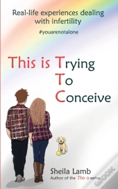 This Is Trying To Conceive