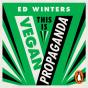 This Is Vegan Propaganda - Preview