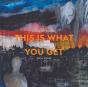 This Is What You Get - Preview