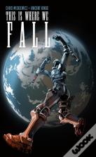 This Is Where We Fall