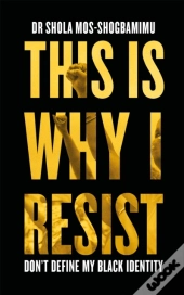 This Is Why I Resist