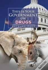 This Is Your Government On Drugs
