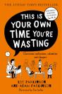 This Is Your Own Time Youâ€™Re Wasting - Preview